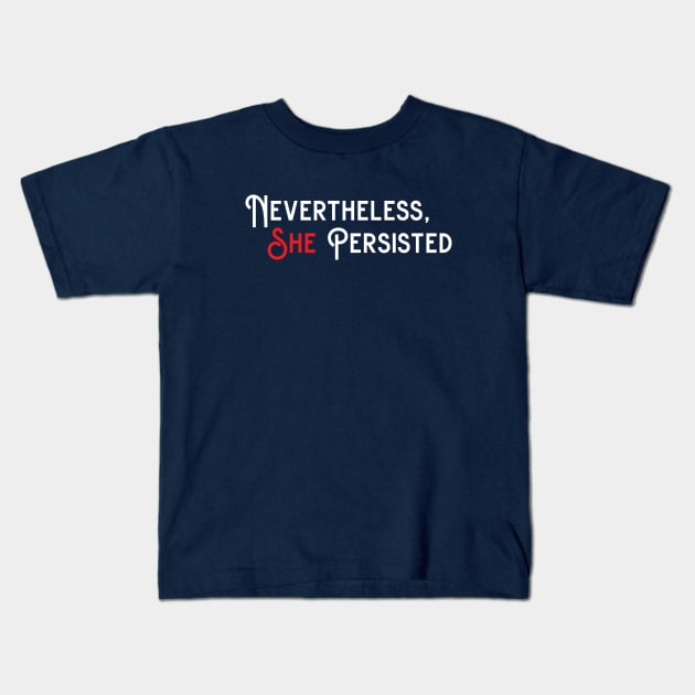 Nevertheless, she persisted (dark colors) Kids T-Shirt by gnotorious